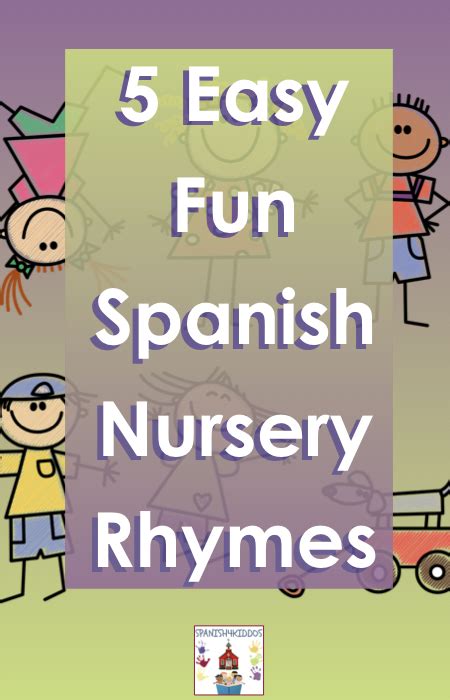 5 Easy Fun Spanish Rhymes and Lyrics for Preschoolers ...