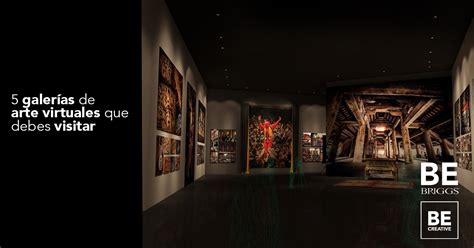 5 galerías de arte virtuales que debes visitar   Briggs