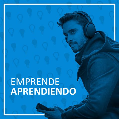 5 Podcasts para Emprendedores que no debes perderte ...