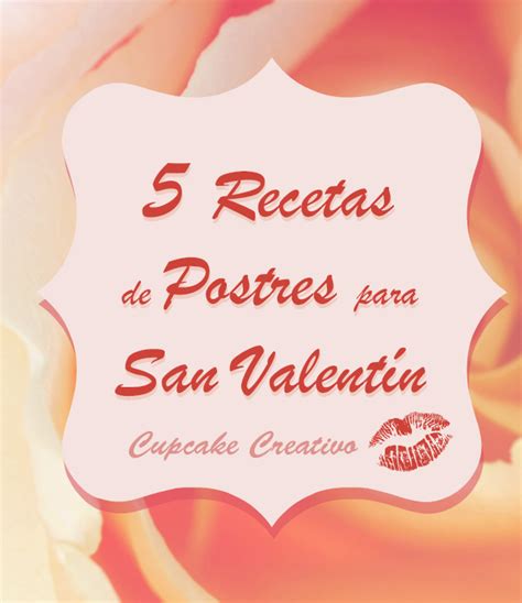 5 Recetas de Postres para San Valentín!!   Cupcake Creativo