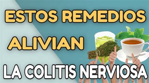 5 Remedios Caseros Para La Colitis Nerviosa 100% EFECTIVOS! | La ...