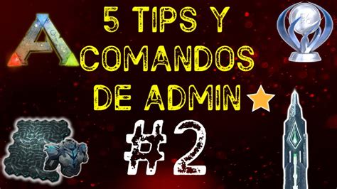 5 Tips y Comandos de Admin que NO Conocías #2   | Ark Survival ...