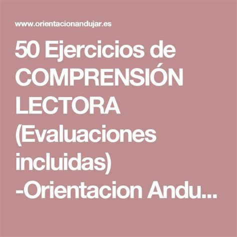50 Ejercicios de COMPRENSIÓN LECTORA  Evaluaciones ...