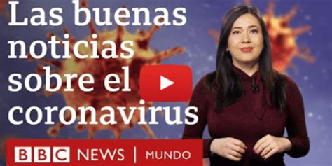 6 buenas noticias sobre la enfermedad del coronavirus ...