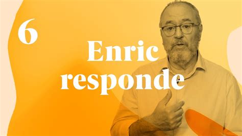 6.Enric Responde   Enric Corbera   YouTube