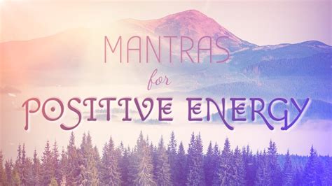 6 Powerful Mantras for Positive Energy | Mantra Meditation ...
