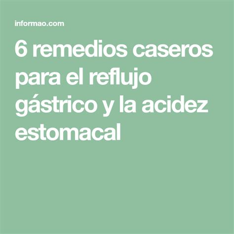 6 remedios caseros para el reflujo gástrico y la acidez estomacal ...
