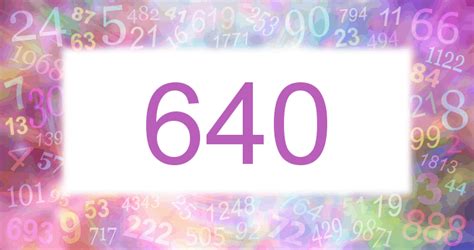 640 numerología y el significado espiritual Numero.wiki