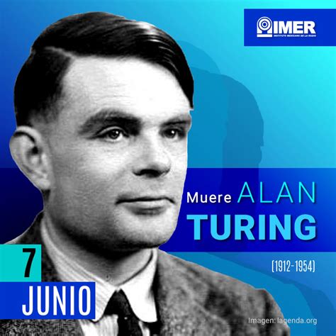 7 de junio de 1954: Muere el matemático inglés Alan Turing – IMER