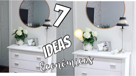 7 IDEAS para decorar y transformar tu casa sin gastar ...