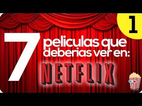 7 peliculas que deberías ver en Netflix #1   YouTube