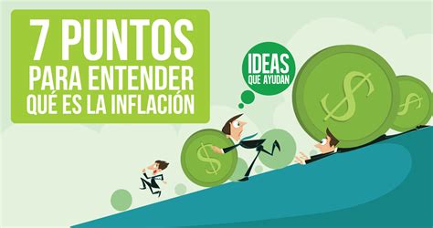 7 puntos para entender qué es la inflación   Ideas Que Ayudan