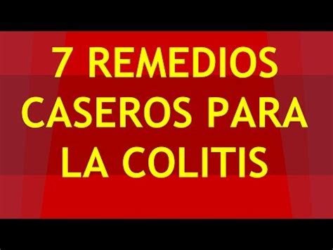 7 Remedios Caseros Para La Colitis Nerviosa Fáciles y Efectivos ...