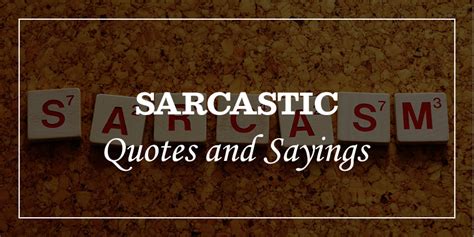75 Most Hilarious and Funny Sarcastic Quotes and Sayings ...