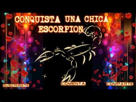 8 COMO CONQUISTAR A UN CHICA ESCORPION   YouTube