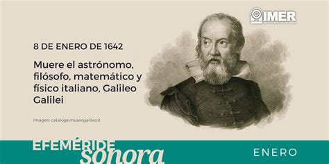 8 de enero de 1642, muere Galileo Galilei – IMER