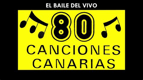80 Canciones Canarias EL BAILE DEL VIVO YouTube