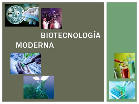 9 biotecnología moderna historia y perspectivas