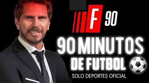 90 MINUTOS DE FUTBOL EN VIVO 18 DE NOVIEMBRE DE 2020 ...