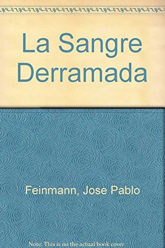 9789507313806: La Sangre Derramada IberLibro Feinmann ...