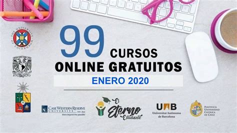 99 cursos online gratuitos que inician en Enero 2020
