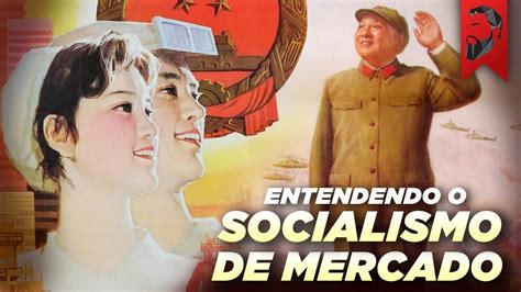 A China e o Socialismo de Mercado   YouTube