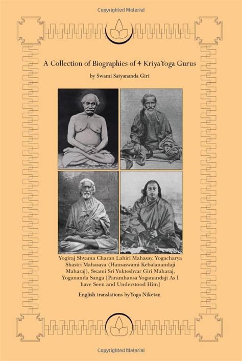 A Collection of Biographies of 4 Kriya Yoga Gurus: Yogiraj ...
