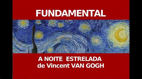 A Noite Estrelada, de Van Gogh | Vida e obra   YouTube