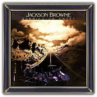 aag_jackson_browne_running_on_empty