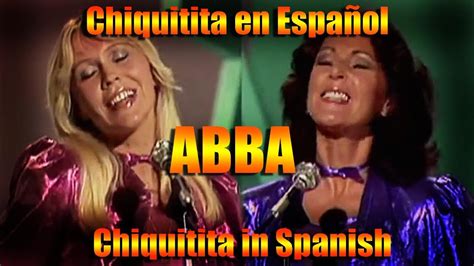 ABBA: Chiquitita en Español | Chiquitita in Spanish: A Beautiful ...