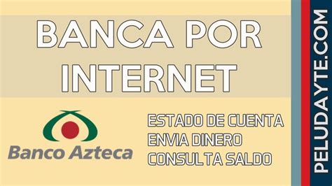 Abrir y Activar Banca En Linea de Banco Azteca ...