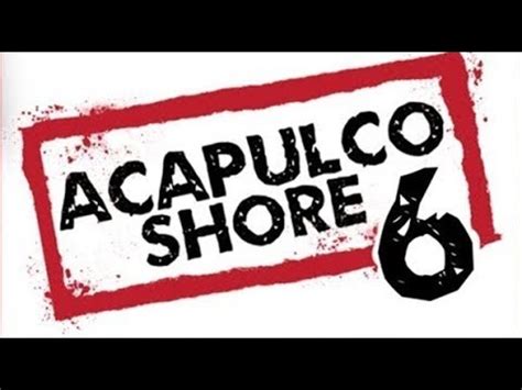 Acapulco Shore Temporada 6 Capitulo 1 COMPLETO   YouTube