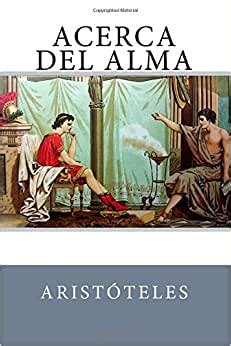 Acerca del Alma : Aristoteles: Amazon.com.mx: Libros