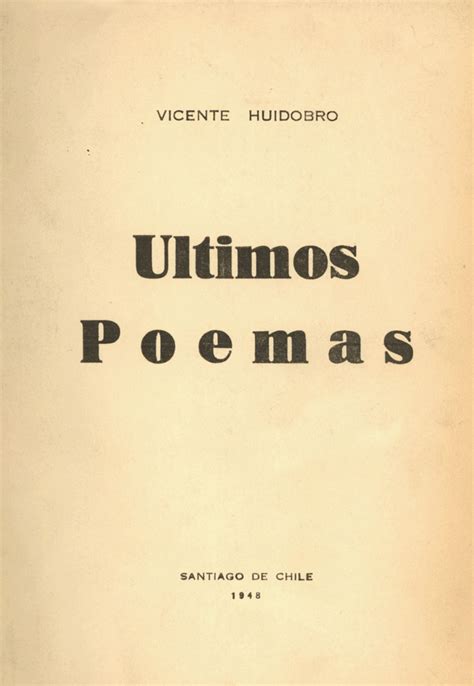 Acoso textual: Vicente Huidobro, con la poesía siempre a su lado