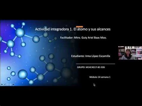 Actividad integradora 1. El átomo y sus alcances   YouTube