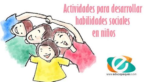 Actividades para desarrollar habilidades sociales en niños ...