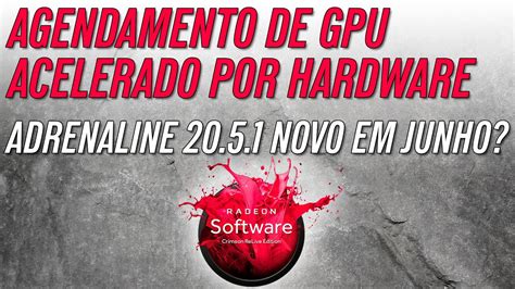 Agendamento de GPU Acelerado Por Hardware   Novo Driver 20 ...