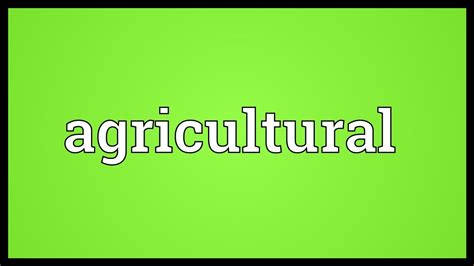 Agricultural Meaning   YouTube