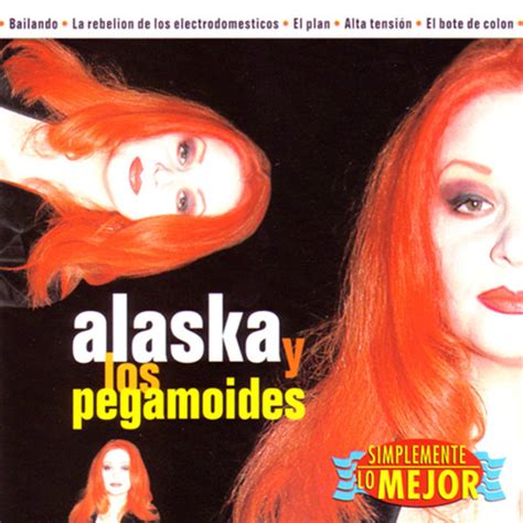 Alaska Y Los Pegamoides   Simplemente Lo Mejor | Discogs