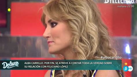 Alba Carrillo habla claro sobre Feliciano López:  Me llegué a plantear ...