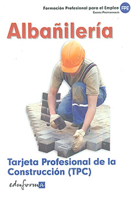 ALBAñILERíA. TARJETA PROFESIONAL DE LA CONSTRUCCIóN   TPC ...