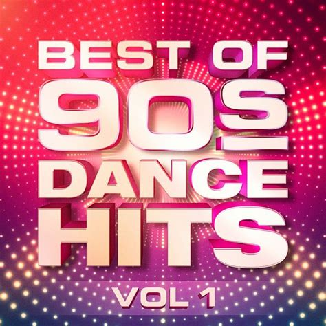Album Best of 90 s Dance Hits, Vol. 1, 90s Dance Music ...
