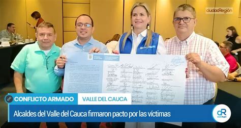 Alcaldes del Valle del Cauca firmaron pacto por las víctimas   Cali ...