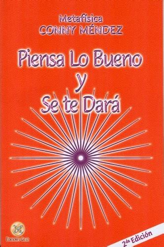 Aldistheret: Descargar Piensa lo bueno y se te dará   Conny Mendez .pdf