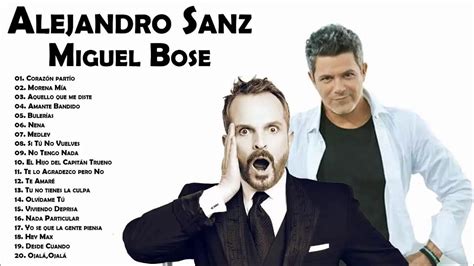 Alejandro Sanz y Miguel Bose Exitos De Los 90   Top 20 Mejores ...