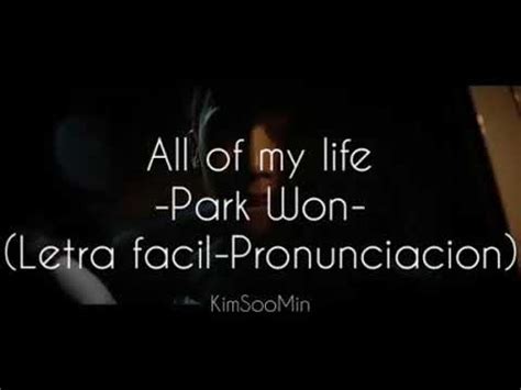 All of my life   Park Won [Letra facil Pronunciación]   YouTube