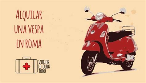 Alquilar una Vespa en Roma | Vespa, Roma, Alquiler