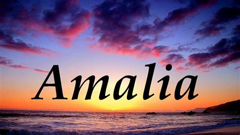 Amalia, significado y origen del nombre   YouTube