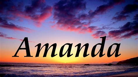 Amanda, significado y origen del nombre   YouTube