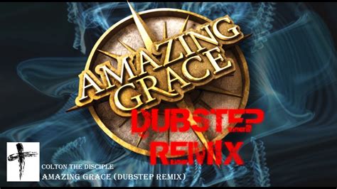 Amazing Grace  Dubstep Remix    YouTube
